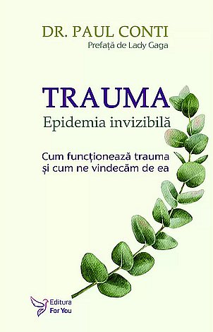 Trauma. Epidemia invizibilă