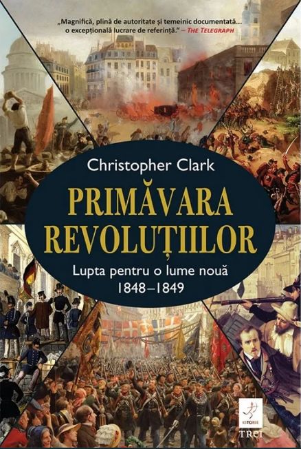 Primavara revolutiilor. Lupta pentru o lume noua 1848-1849